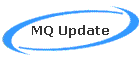 MQ Update