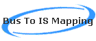 Bus To IS Mapping