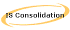 IS Consolidation