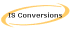 IS Conversions